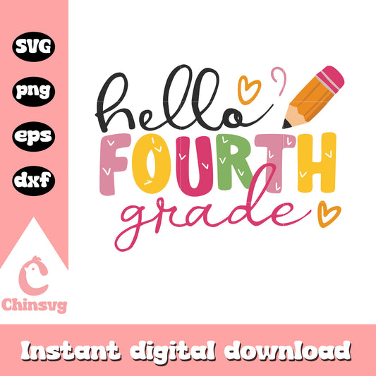 Hello fourth grade cute pencil design svg, back to school svg