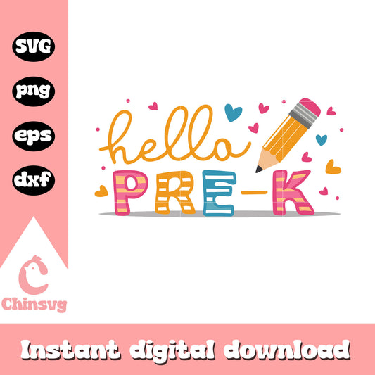 Hello pre-k cute pencil design svg, back to school season svg