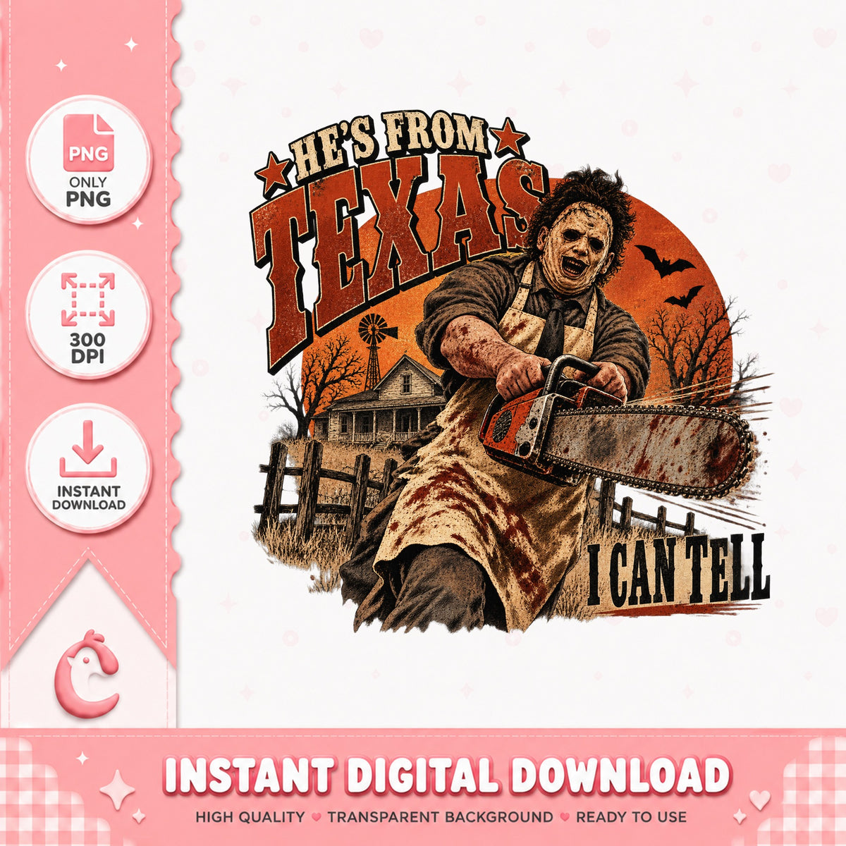 Hes From Texas Horror PNG, Halloween Chainsaw Design, Texas PNG