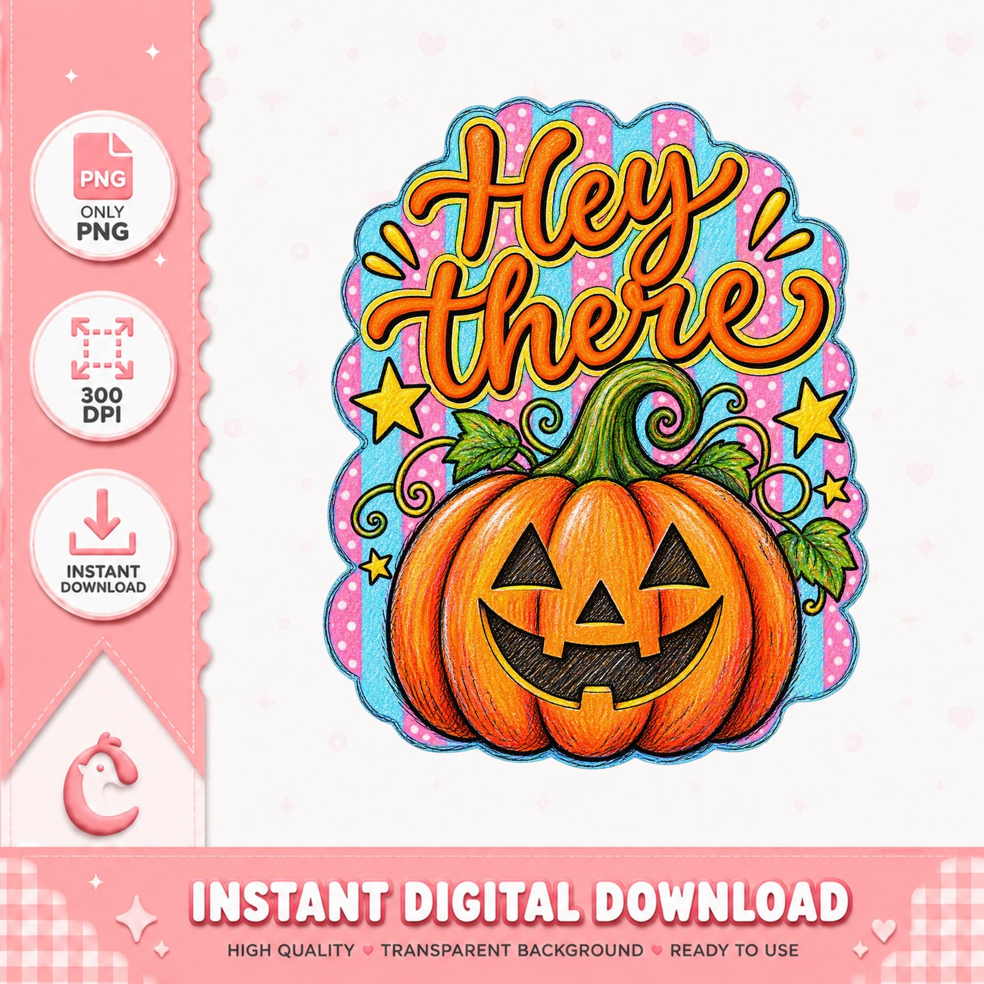 Hey There Pumpkin PNG, Halloween Sublimation, Jack O Lantern PNG