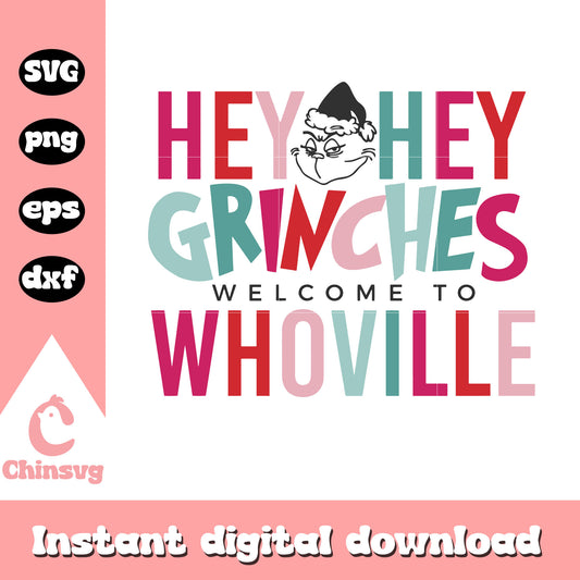 Hey hey grinches welcome to whoville logo svg, grinch smile​ svg