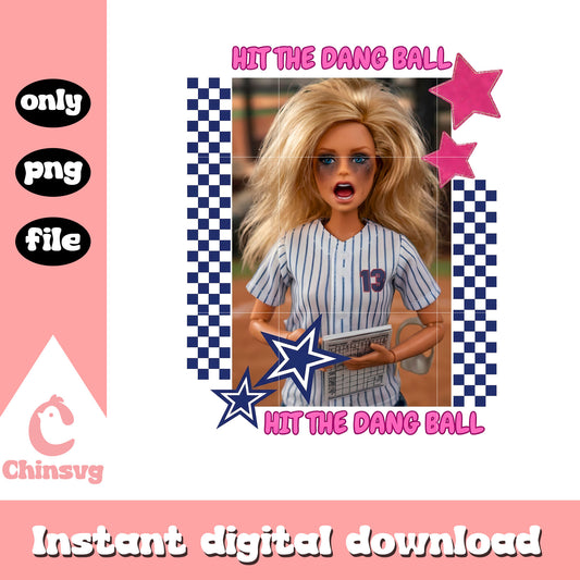 Hit the dang ball baseball png