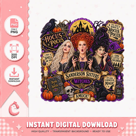 Hocus Pocus Sanderson Sisters PNG, Halloween Witches PNG, Sublimation PNG