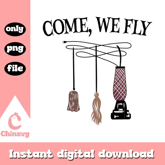 Hocus pocus come we fly design png, hocus pocus halloween png