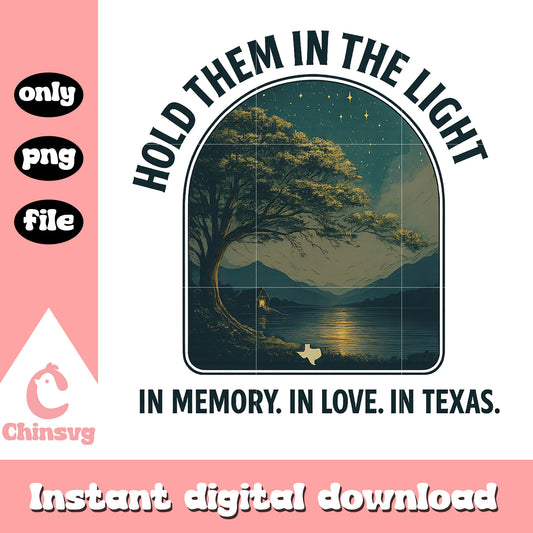 Hold them in the light texas hill country png, pray texas png