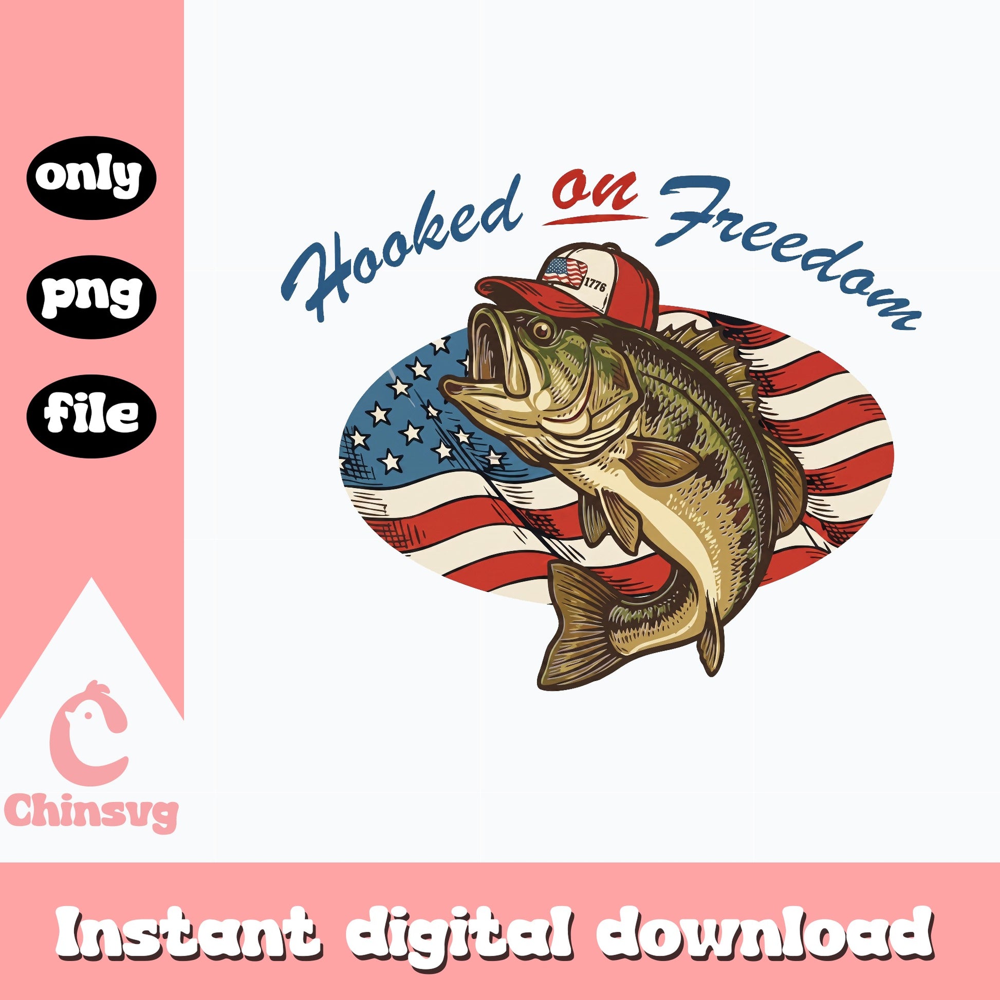 Hooked On Freedom Fishing PNG, 4th Of July PNG, American Flag PNG