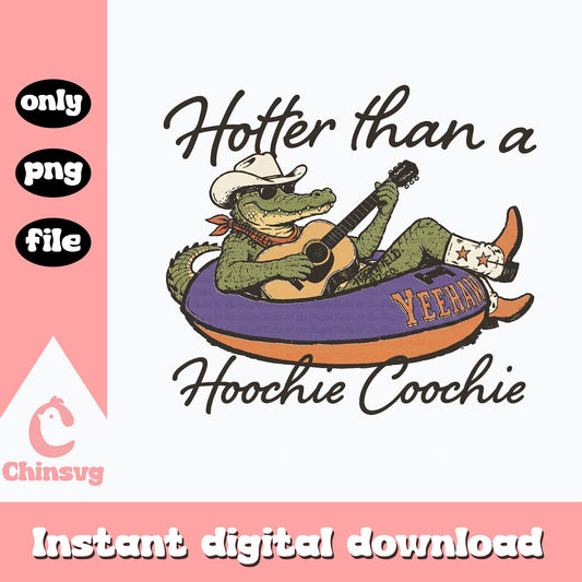 Hotter Than A Hoochie Coochie PNG, Cowboy Alligator, Country PNG