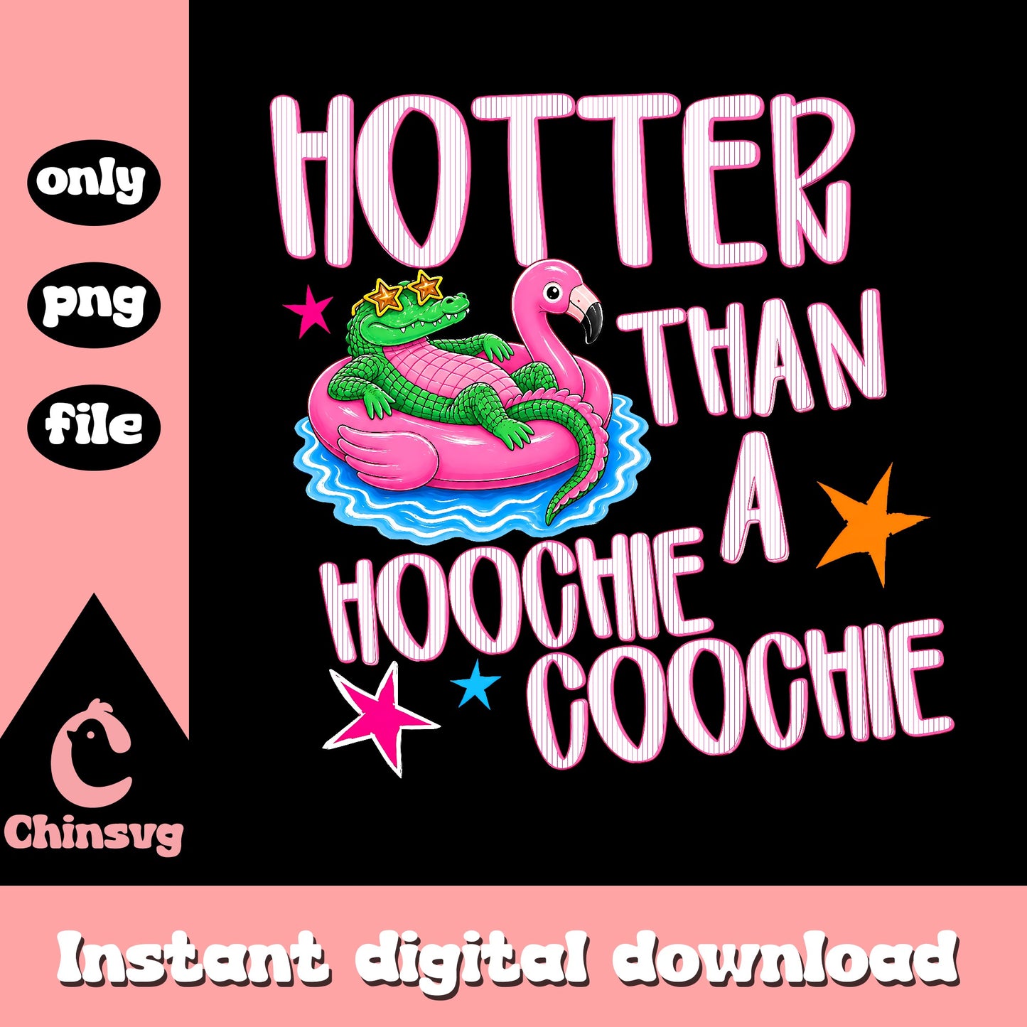 Hotter Than A Hoochie Coochie PNG, Funny Summer PNG, Alligator Flamingo PNG
