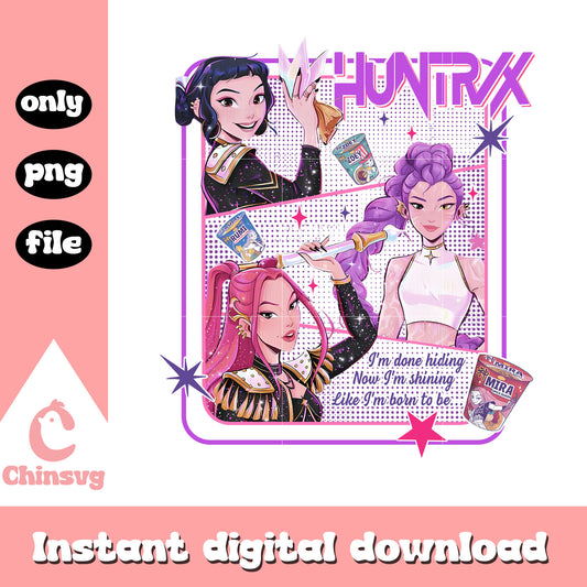 Huntrix i'm done hiding now i'm shining png, huntrix quotes png