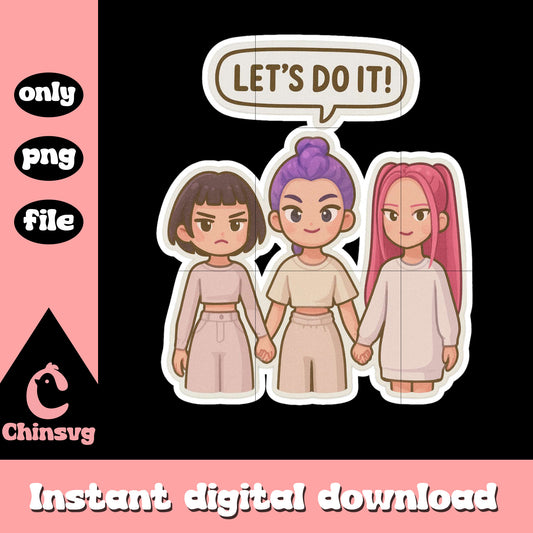 Huntrix let's do it quote design png, huntrix kpop demon hunters png