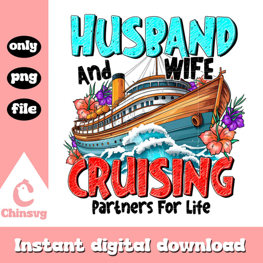 Husband and wife cruising partners for life png, summer vibes quotes​ png