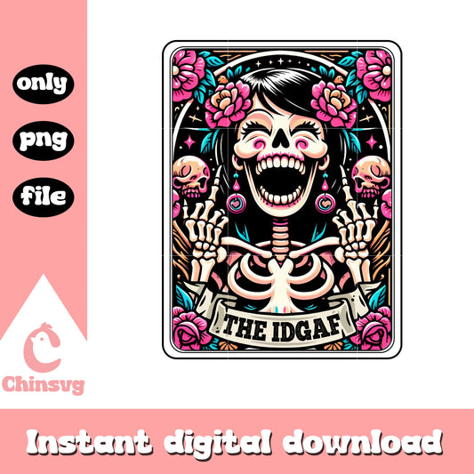 IDGAF tarot card png, human skeleton png, tarot cards png