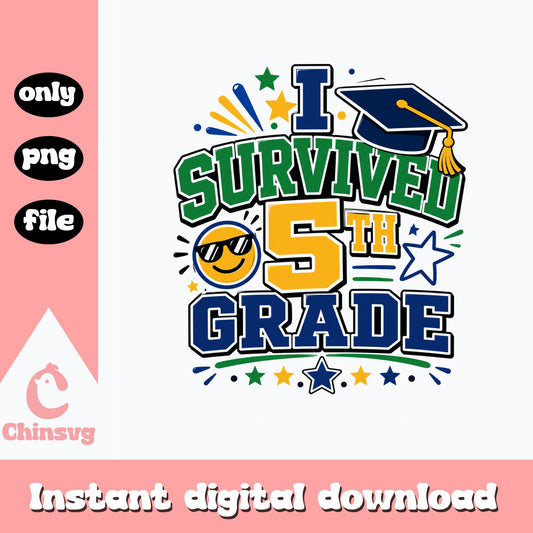 I Survived 5th Grade PNG, Last Day Of School PNG, Graduation PNG
