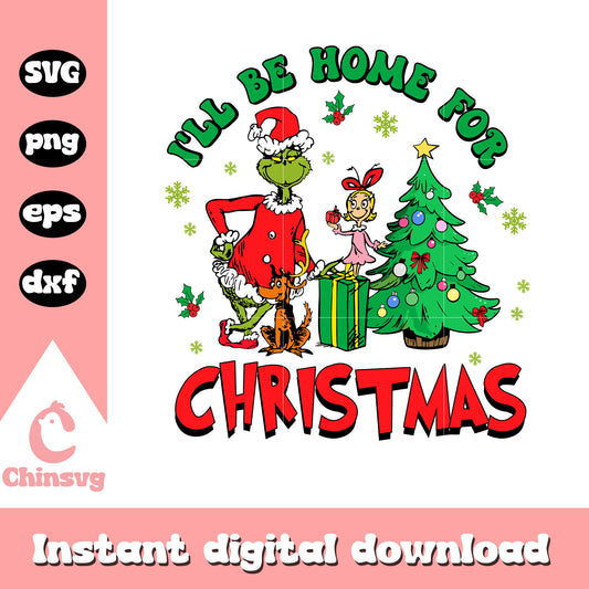 I'll be home for christmas grinch svg, christmas backgrounds svg