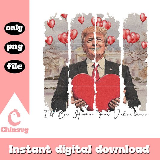 I'll be home for valentine png, Donald Trump png, president png
