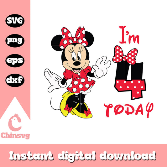 I'm 4th today minnie mouse svg, minnie birthday​ svg, minnie svg
