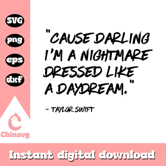 I'm a nightmare dressed like a day dream svg, Taylor Swift svg