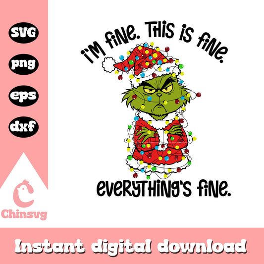 I'm fine this is fine everything's fine svg, grinch christmas lights svg