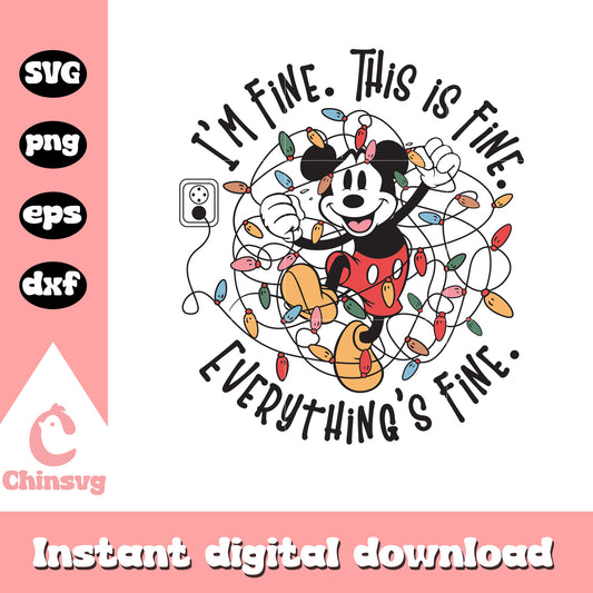 I'm fine this is fine everything's fine svg, mickey character svg