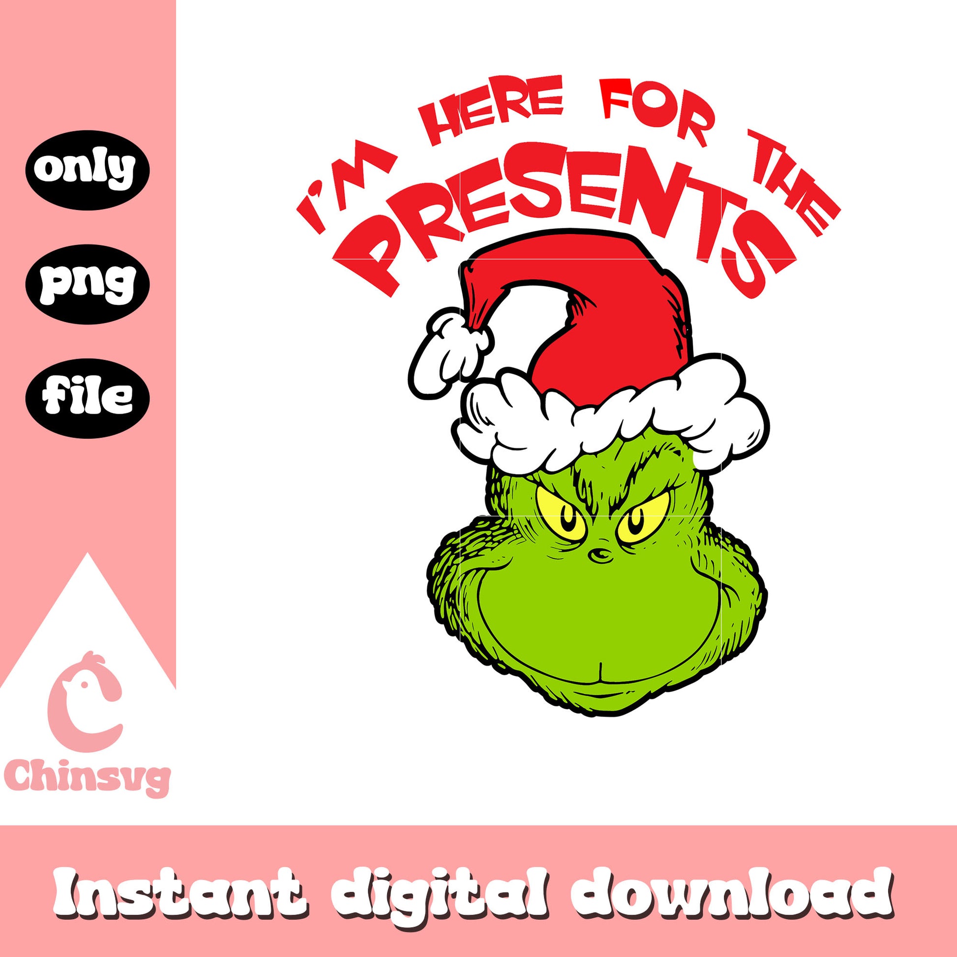 I'm here for the presents grinch face png, grinch mask png