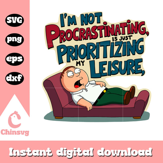I'm not procrastinating svg, Peter Griffin svg, cartoon movies svg