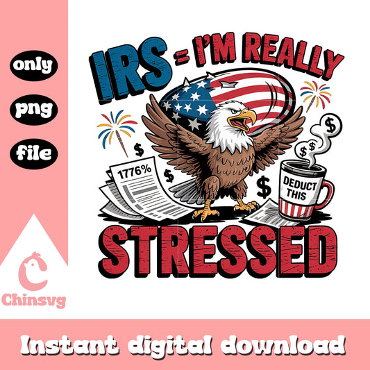 I'm really stressed design png, america eagle​ png, 4th of july png