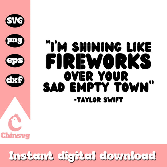 I'm shining like fireworks svg, Custom Projects and Crafts svg