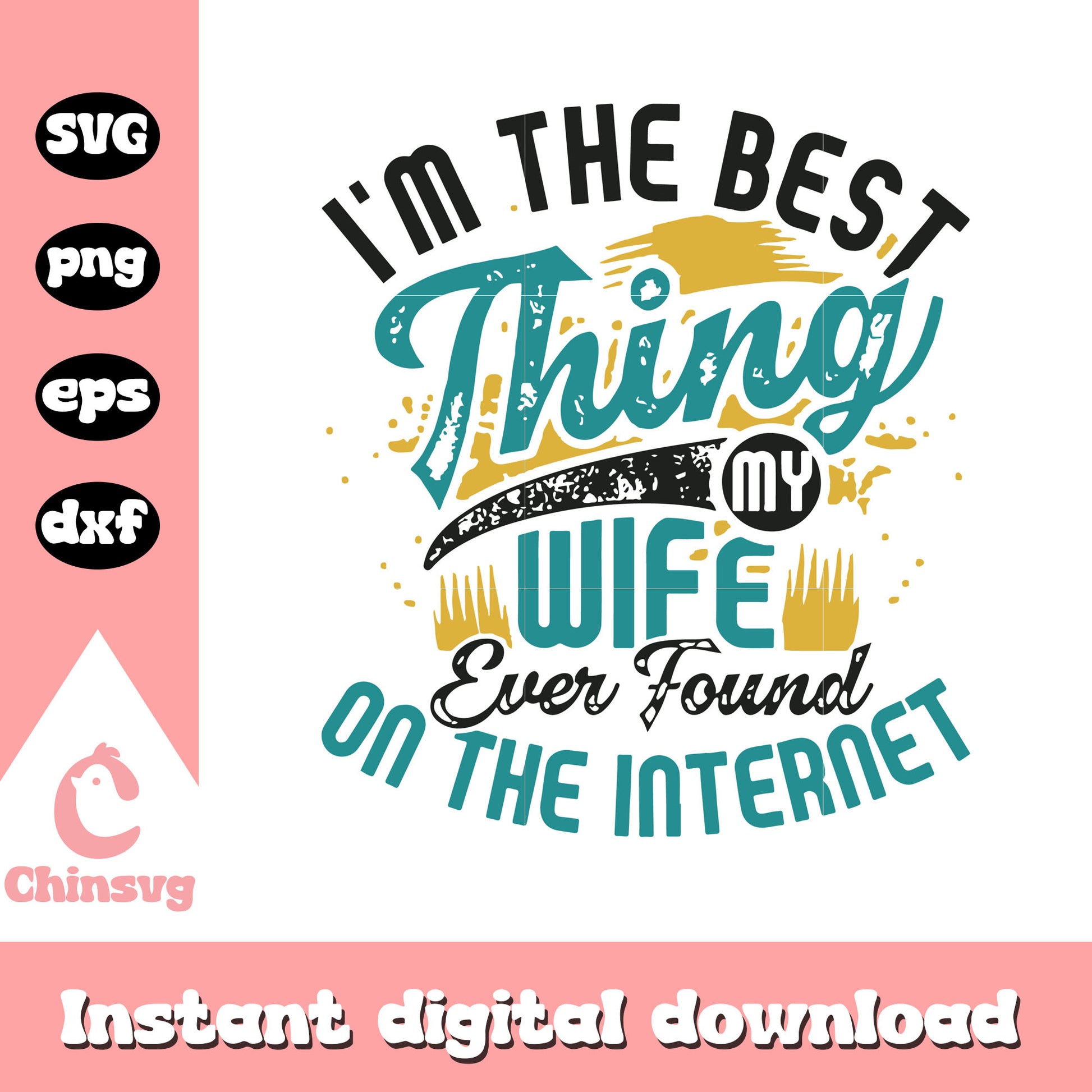 I'm the best thing my wife svg, valentine's day quotes svg