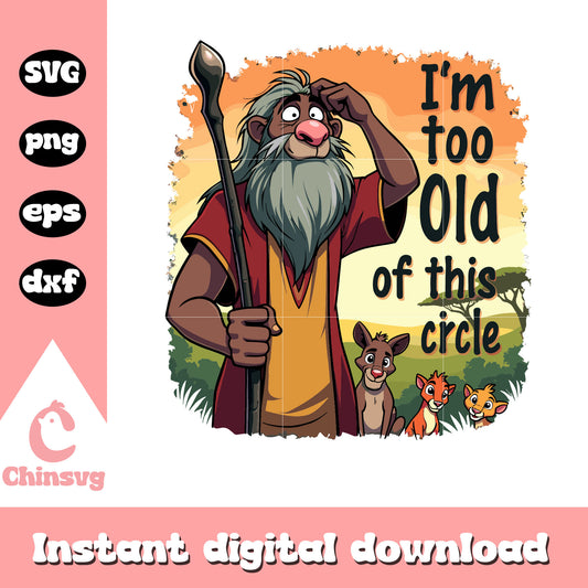 I'm too old of this circle svg, the lion king characters svg