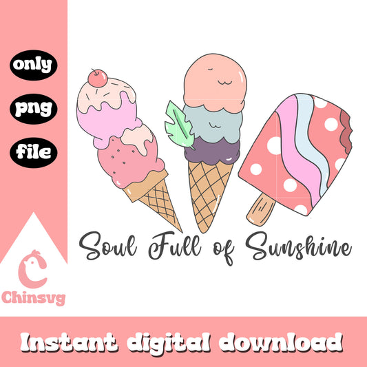 Ice cream soul full of sunshine design png, summer vibe​ png