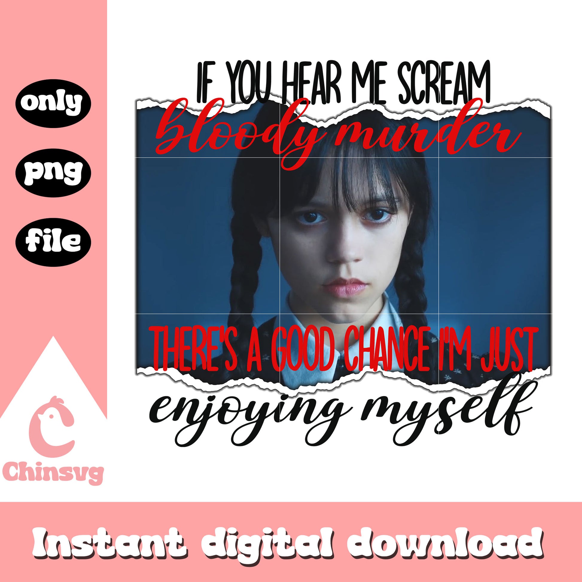 If you hear me scream enjoying myself png, wednesday addams quote png