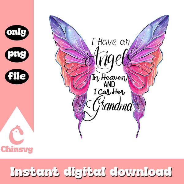 I have an angel in heaven and I call her grandma png, grandma png – Chinsvg