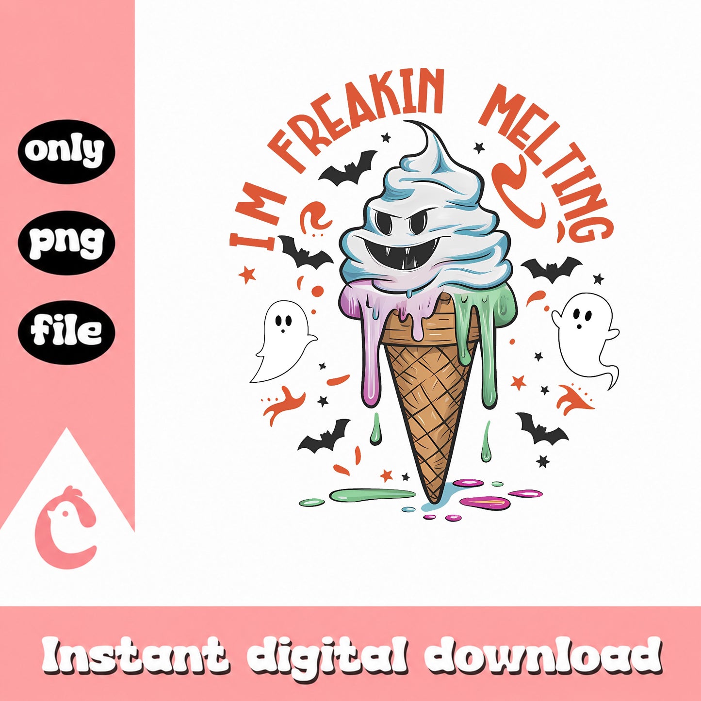 Im Freakin Melting Halloween PNG, Spooky Ice Cream PNG, Ghost PNG