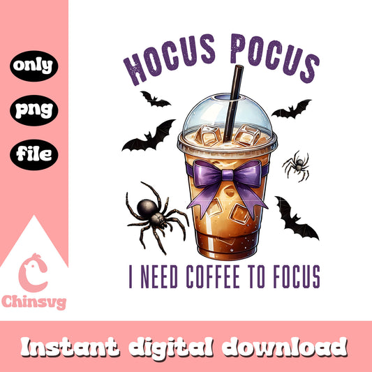 I need coffee to focus halloween design png, hocus pocus png