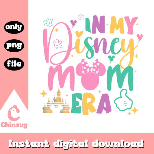 In my disney mom era png, disney mom png, minnie mouse png