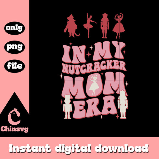 In my nutcracker mom era font design png, nutcrackers png