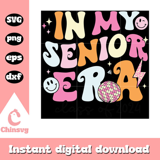 In my senior era font design svg, senior svg, font design svg