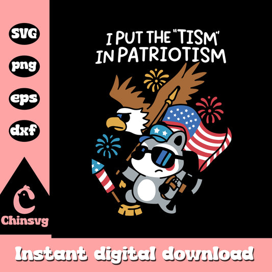 I put the tism in patriotism athletic eagle svg, trending quote svg
