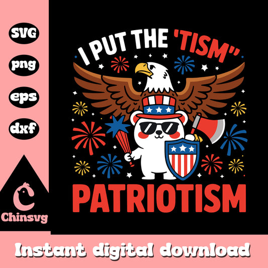 I put the tism in patriotism eagle svg, america quote svg