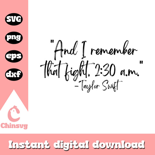 I remember that tight 230 a.m svg, Taylor Swift svg, quotes svg