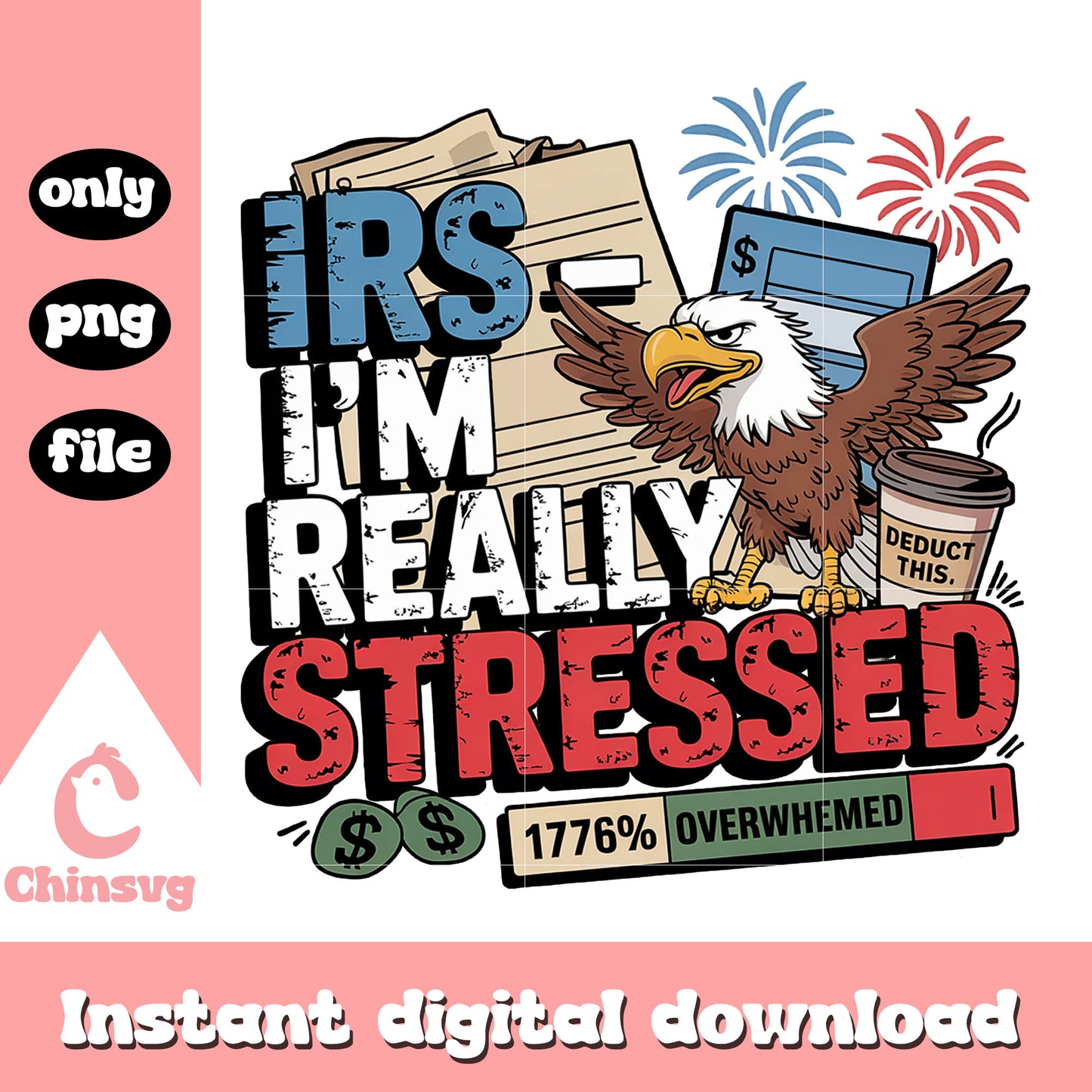 Irs im really stressed png, Tax Season eagle png, usa eagle png