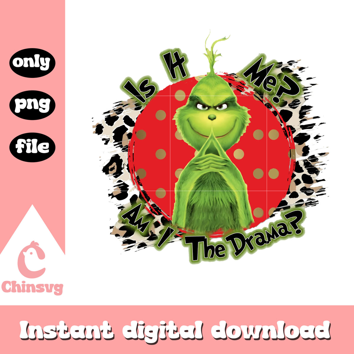 Is it me am i the drama grinch png, grinch decor ideas png