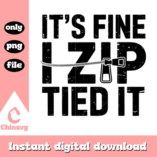 It's fine i zip tied it quote png