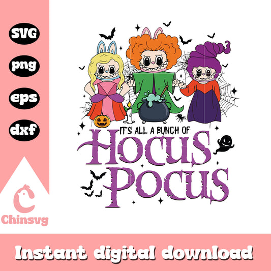 It's all a bunch of hocus pocus design svg, hocus pocus movie svg