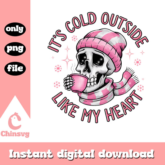 It's cold outside like my heart png, human skeleton png, valentine png
