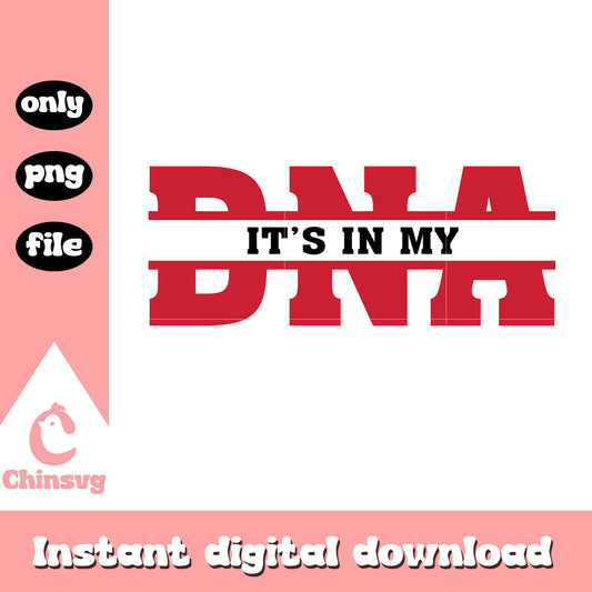 It's in my DNA font design svg, nfl games svg, nfl svg