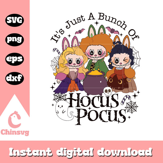It's just a bunch of hocus pocus labubu design svg, sanderson sisters svg