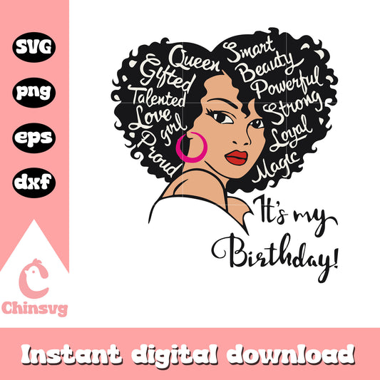 It's my birthday day svg, black girl svg, birthday svg