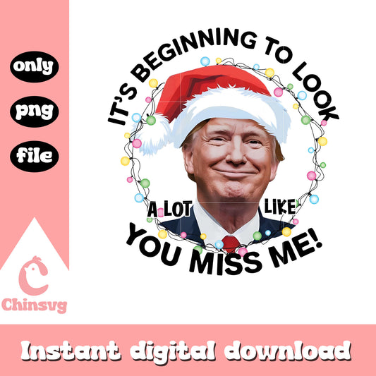 Its beginning to look a lot like you miss me trump png, trump for christmas​ png