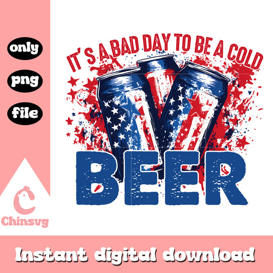Its a bad day to be a cold beer png, retro america beer png